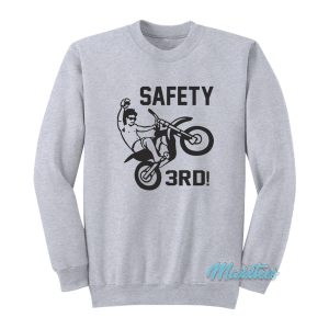 Safety Third Sweatshirt 1