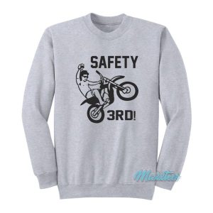 Safety Third Sweatshirt 2