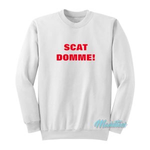 Scat Domme Sweatshirt 1