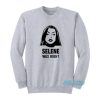 Selene Was Right Sweatshirt