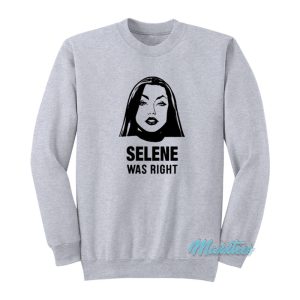 Selene Was Right Sweatshirt 1