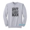 Sexy But I’m A Chubby Bearded Man Sweatshirt
