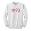 Since 1993 Sweatshirt