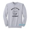 Smile If You’re Horny Sweatshirt