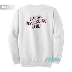 Social Distancing Club Sweatshirt 1