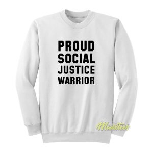 Social Justice Warrior Sweatshirt 2