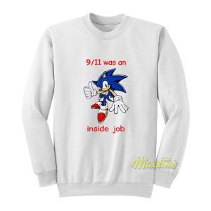 Sonic 9 11 Was An Inside Job Sweatshirt
