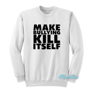 South Park Make Bullying Kill Itself Sweatshirt