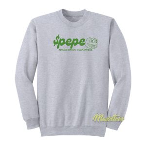 Spepe Always Green Guaranteed Sweatshirt 1