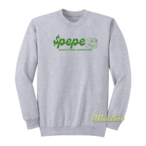 Spepe Always Green Guaranteed Sweatshirt