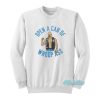Stone Cold Open A Can Of Whoop Ass Sweatshirt