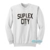 Suplex City Brock Lesnar Sweatshirt