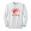 Support Your Local Girl Gang Sweatshirt