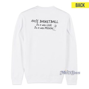 100 Basketball Do It Love Do It With Passion Sweatshirt 2