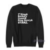 1st King And Barbary Coast And King Henry And Starz Sweatshirt