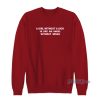 A Girl Without A Dick Is Like And Angel Without Wings Sweatshirt