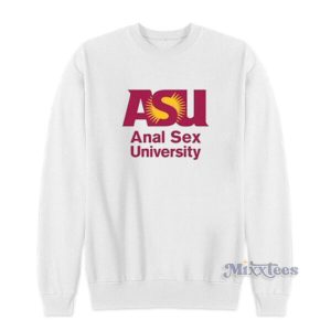 ASU Anal Sex University Sweatshirt 2