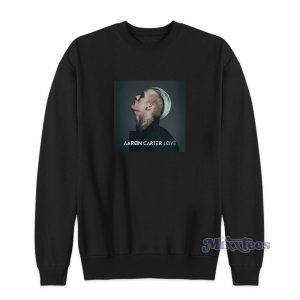 Aaron Carter Love Sweatshirt 1