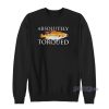 Absolutely Torqued Fish Sweatshirt for Unisex