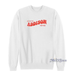 Addison Rae Addison For You Sweatshirt 1