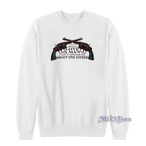 Aint Afraid To Love A Man Sweatshirt for Unisex 1