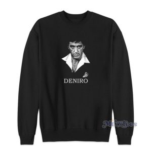 Al Pacino Tony Montana Deniro Sweatshirt 1