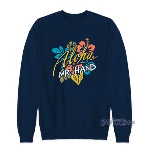 Aloha Mr Hand Flower Sweatshirt 1