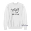 Aly Raisman Always Speak Your Truth Sweatshirt for Unisex