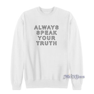 Aly Raisman Always Speak Your Truth Sweatshirt for Unisex 2