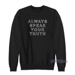 Aly Raisman Always Speak Your Truth Sweatshirt for Unisex 3