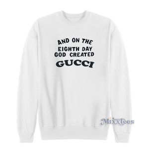 And One The Eighth Day God Created Gucci Mega Yacht Sweatshirt 1