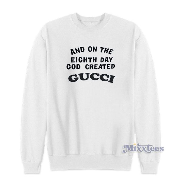 And One The Eighth Day God Created Gucci Mega Yacht Sweatshirt