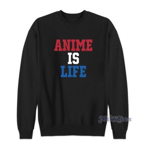 Anime Is Life John Cena Sweatshirt For Unisex 1