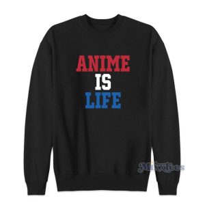 Anime Is Life John Cena Sweatshirt For Unisex 2