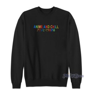 Anime and Chill Sweatshirt for Unisex