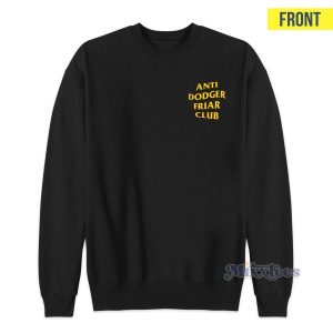 Anti Dodger Friar Club Sweatshirt for Unisex 3