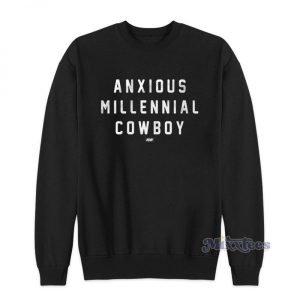 Anxious Millennial Cowboy Sweatshirt For Unisex