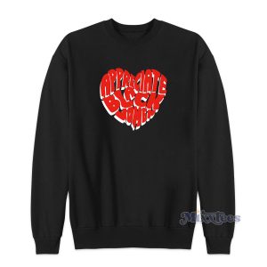 Appreciate Black Women Sweatshirt for Unisex 1