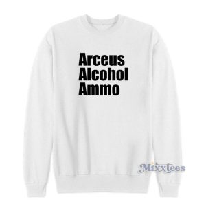 Arceus Alcohol Ammo Sweatshirt For Unisex