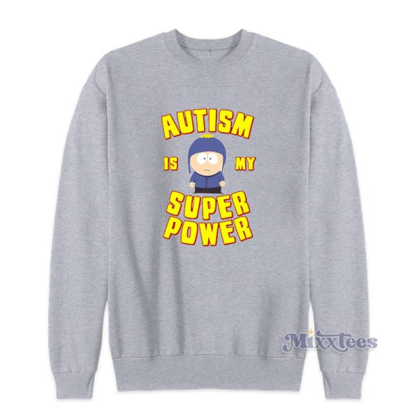 Autism Is My Super Power Craig Tucker Sweatshirt