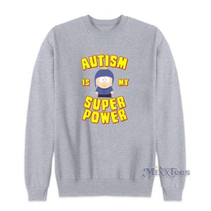 Autism Is My Super Power Craig Tucker Sweatshirt 2