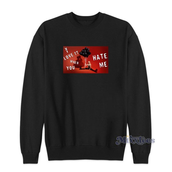 Avril Lavigne Love It When You Hate Me Sweatshirt