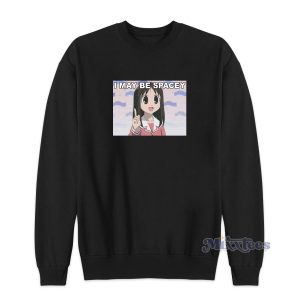 Azumanga Daioh I May Be Spacey Sweatshirt Cheap Custom 1