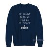 Babe Laufenberg If You’re Reading This 6 Is Coming Sweatshirt