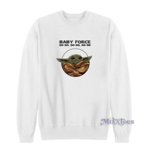 Baby Force Baby Yoda Sweatshirt