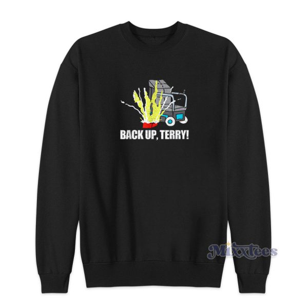 Back Up Terry Funny Sweatshirt for Unisex