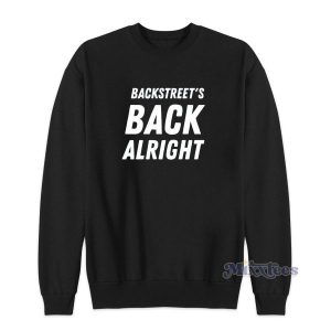 Backstreet's Back Alright Sweatshirt for Unisex 2