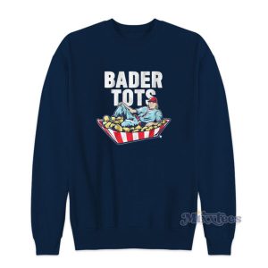 Bader Tots Sweatshirt 2