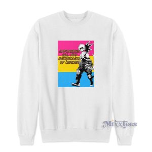 Bakugou Explosions Kill You Regardless Of Gender Sweatshirt 1