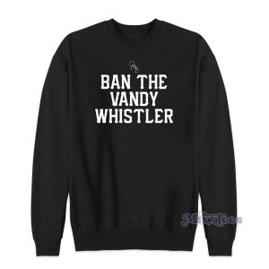 Ban The Vandy Whistler Sweatshirt for Unisex 1